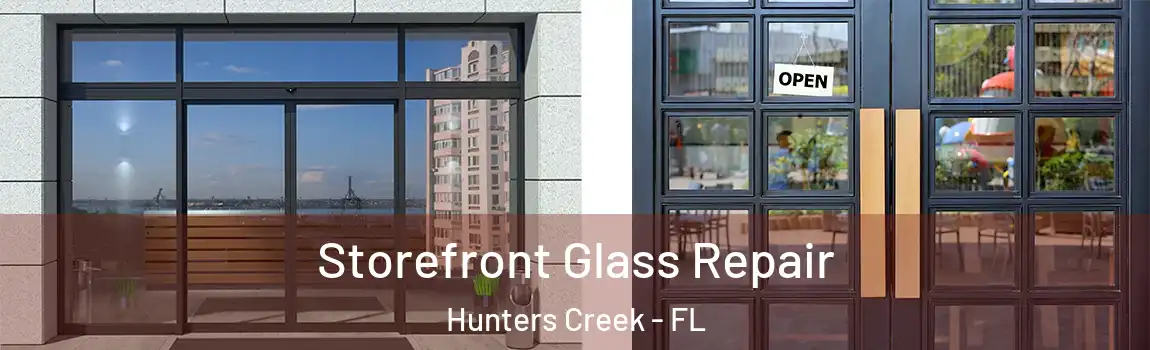 Storefront Glass Repair Hunters Creek - FL
